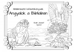 Hitébresztő kifestőkönyvek - Angyalok a Bibliában (2. kiadás)